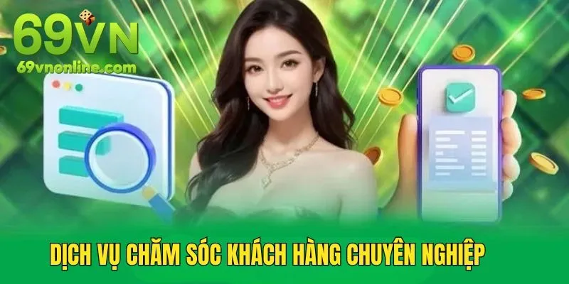 Dịch vụ chăm sốc khách hàng chuyên nghiệp