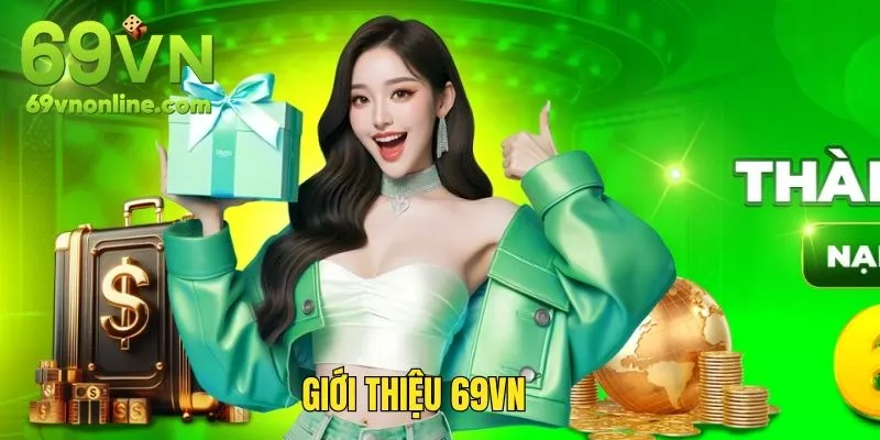 Giới thiệu tổng quan nhà cái 69vn