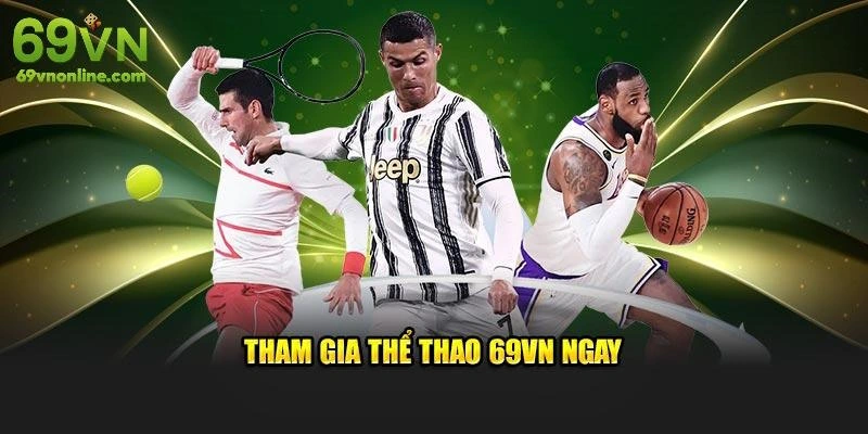 Cách tham gia thể thao 69VN