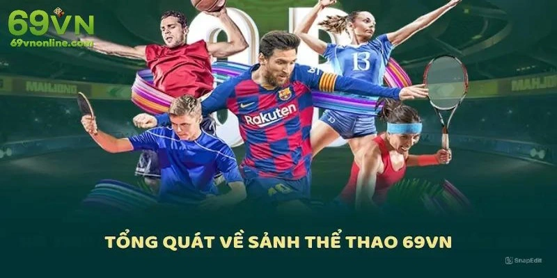 Giới thiệu tổng quát về thể thao 69VN 